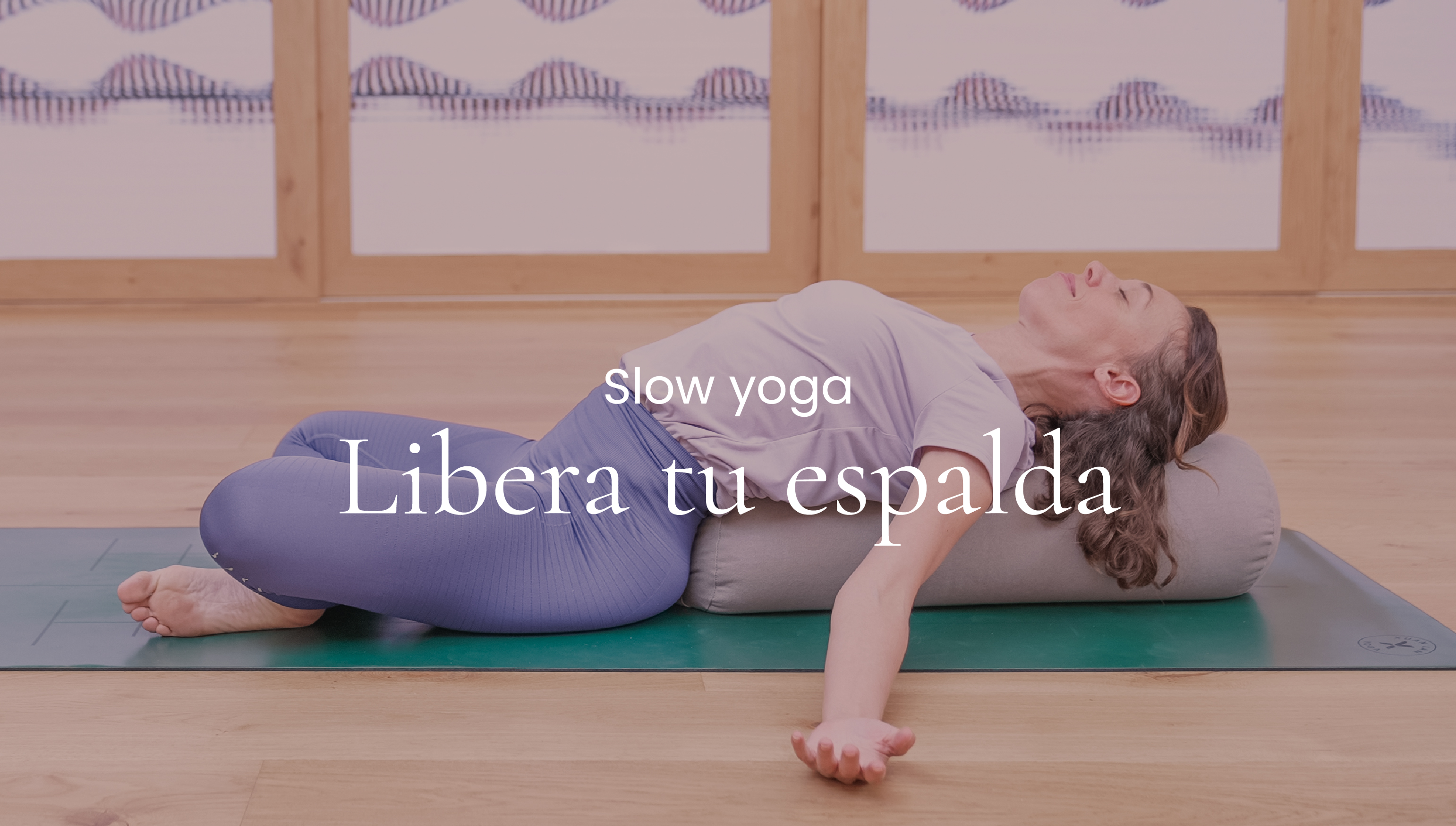 Libera tu espalda. Yin yoga con Andrea