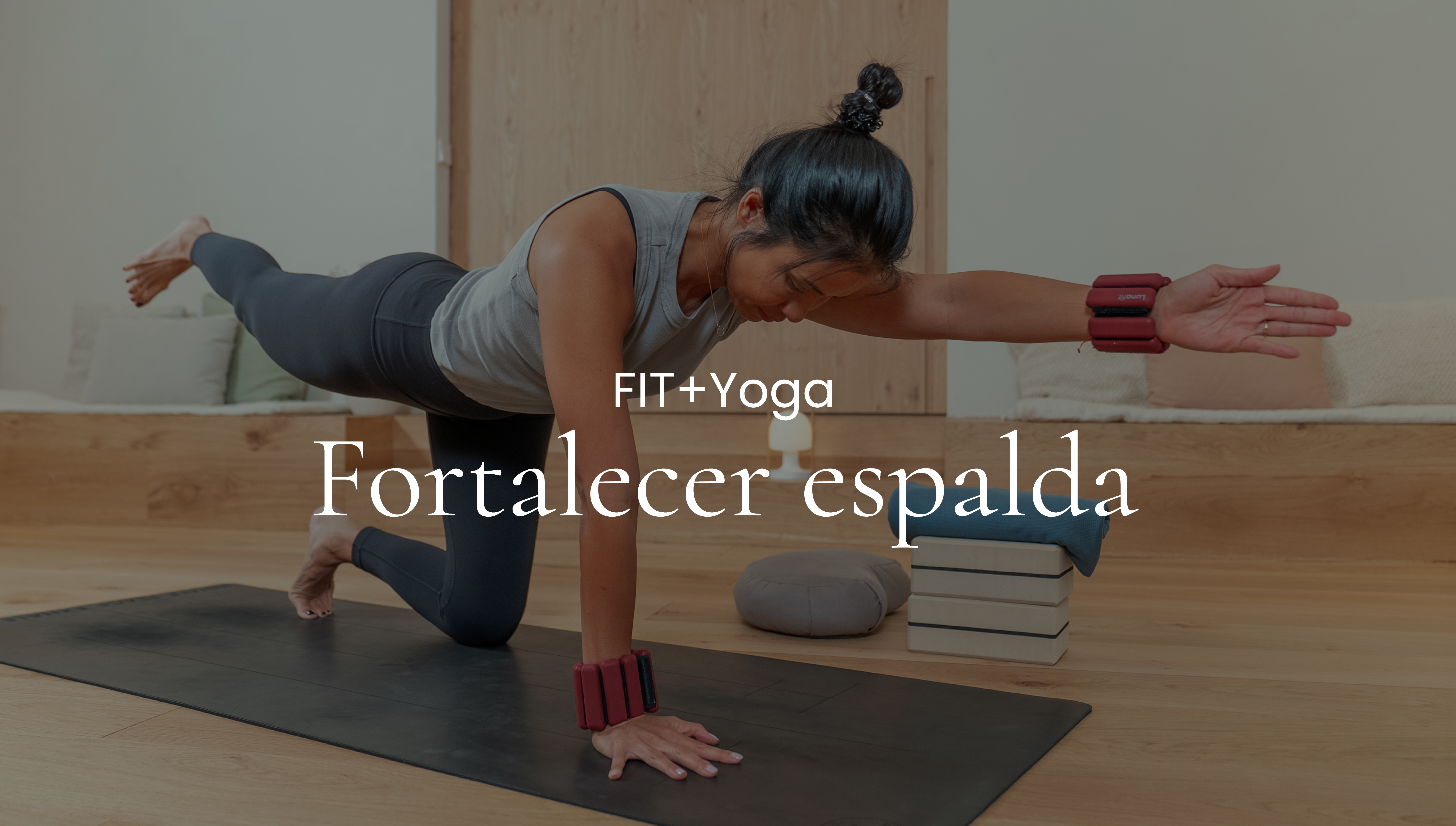 Fortalecer espalda. FIT+Yoga con Xuan Lan